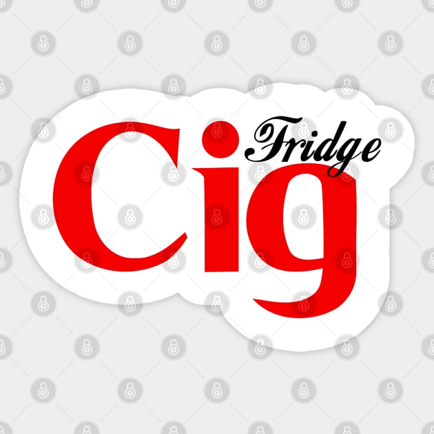 Fridge Cig Classic (Black Text) Sticker by Shit Post Hero